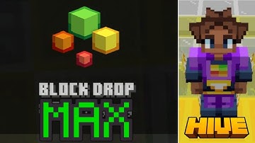 Maxing Block Drop | The Hive