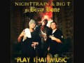 Nighttrain & Big T -   Play That Music (feat. Bizzy Bone)