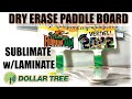 HOW TO SUBLIMATE DOLLAR TREE DRY ERASE PADDLE BOARD FOR GRADUATION SIGN | SUBLIMATION LAMINATE HACK