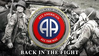 BACK IN THE FIGHT - 2017 Season - 82nd A/B 505th WWII Reenactment