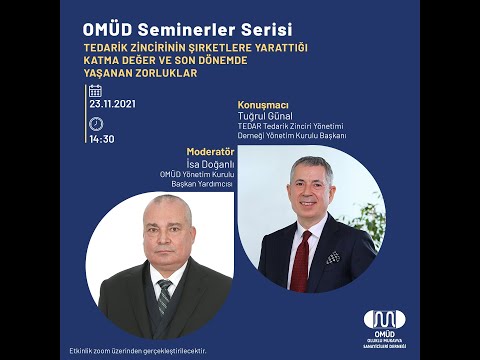 OMÜD  Tedarik Zincirinin Şirketlere Yarattığı Katma Değer ve Yaşanan Zorluklar Semineri