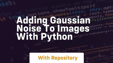 adding gaussian noise to images with python