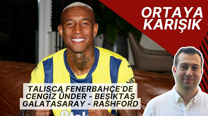 Talisca Resmen Fenerbahçe'de, Cengiz Ünder Beşiktaş'a Doğru, Rashord Galatasaray İddiası