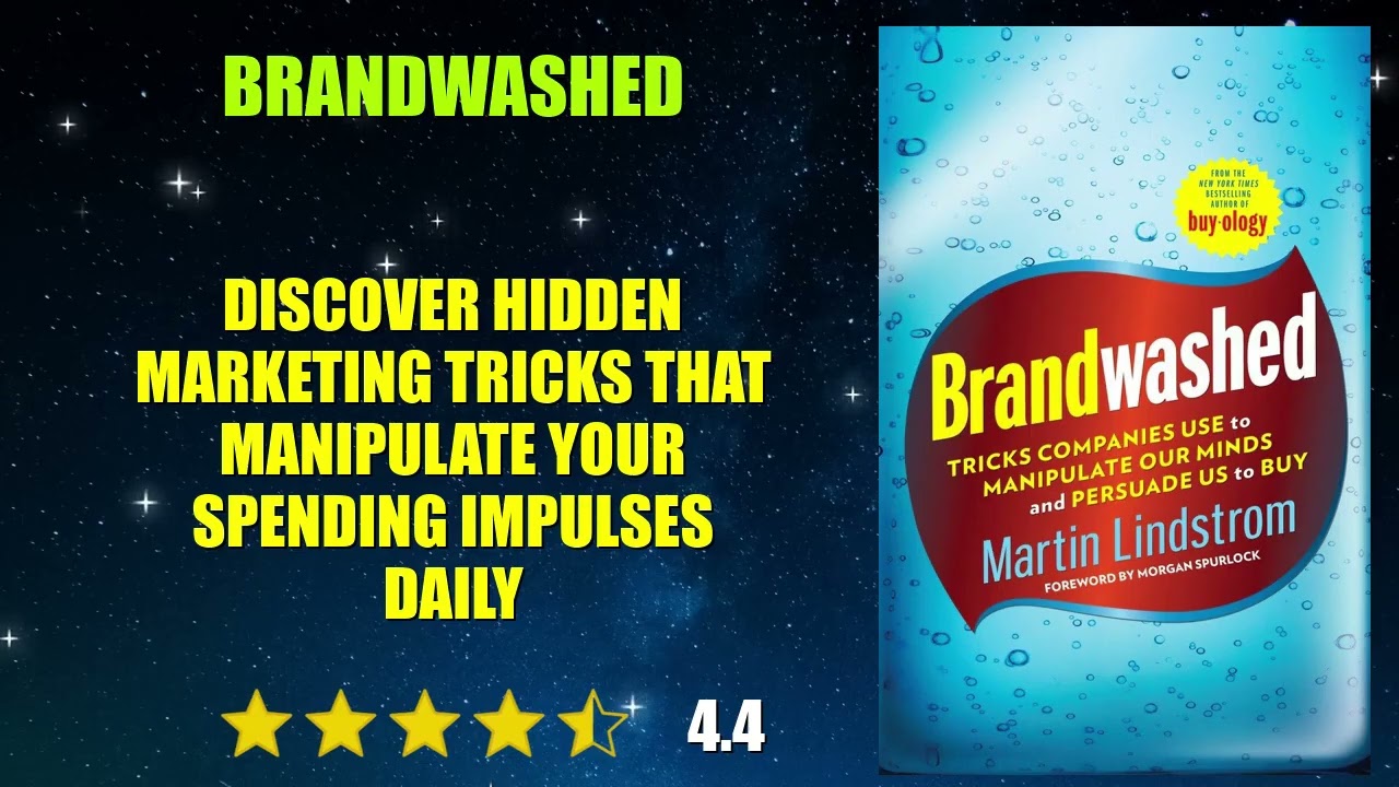 Brandwashed: Tricks Companies Use to Manipulate Our Minds and Persuade Us to Buy - Book Summary