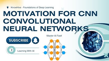 3.1 The Motivation for CNNs | Why Convolutional Neural Networks Changed Deep Learning Forever