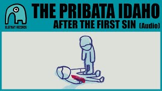 THE PRIBATA IDAHO - After The First Sin [Audio]