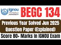 BEGC-134 June 2025 Solved Question Paper 🔥 | IGNOU Previous Year Paper | Guess Paper 2026 😱