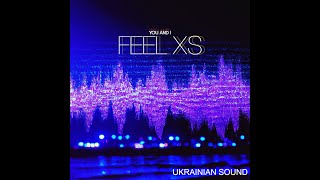 Feel XS - YOU AND I
