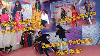 Remix - Rafta Rafta || O Mere Sona Re || What Zumka || Zoome Jo Pathaan || Nirupa Vidyalaya Rui