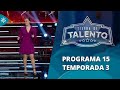 Tierra de talento  | Programa 15 (T3)