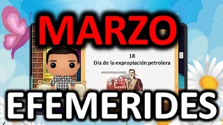 EFEMÉRIDES DE MARZO - MÉXICO Y EL MUNDO