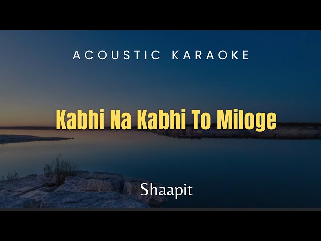 Kabhi Na Kabhi To Miloge - Acoustic Karaoke | Shaapit | Aditya Narayan class=