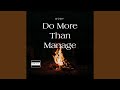 Do More Than Manage 