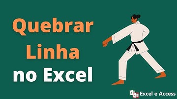 Como fazer quebra de linha no Excel