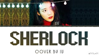 IU 'Sherlock' Lyrics (SHINee Cover)