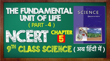 The Fundamental Unit of Life  (Part - 4) || NCERT Class 9th Science Chapter 5 || CDS CAPF UPSC PSC