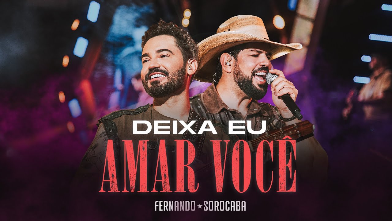 Deixa Eu Amar Voc   Fernando  Sorocaba  On Fire