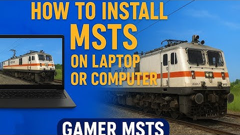 HOW TO INSTALL MSTS /OPENRAILS ON LAPTOP/ COMPUTER  EASY STEPS |OPENRAILS|#openrails#msts#traingame