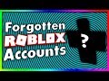 Forgotten ROBLOX Accounts...