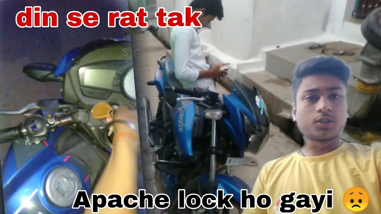 Apache ka lock nhi khul Raha||ab kya hoga😞||Jana cancel ||chaurasiaji ...