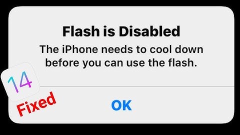 How to Fix Flash is Disabled The iPhone Needs to Cool Down Before  you can Use the Flash in iOS 14?