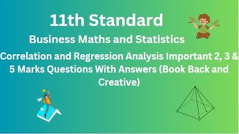 TN 11th Business Maths and Statistics Correlation and Regression Analysis Important 2, 3 & 5 Marks