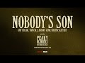 Nobody S Son Taken From Peaky Blinders The Immortal Man Soundtrack From The Netflix Film
