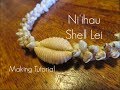 Ni'ihau Shell Lei Making Tutorial