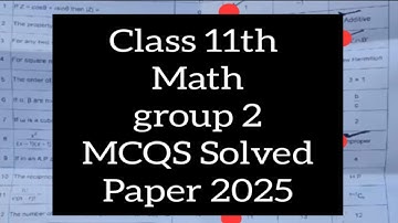 1st year Math solved mcqs group 2 paper 2025 | 11th class math mcqs solved group 2 paper 2025 |