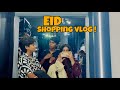    eid shopping vlog  liyaamans