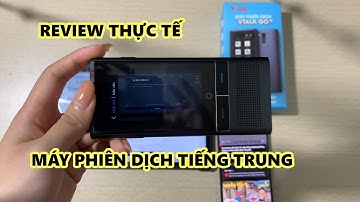 Máy Phiên Dịch | Review Thực Tế Máy Phiên Dịch Tiếng Trung | Máy Phiên Dịch Ngôn Ngữ