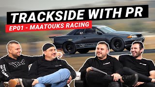 Trackside with PR EP01 - Maatouks Racing