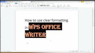 How to use clear formatting in wps office writer
