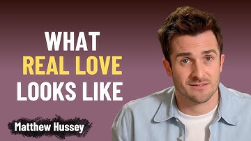 This Is How a Man Shows TRUE LOVE – But No One Talks About It | Matthew Hussey