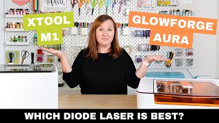 Glowforge Aura vs xTool M1 | Craft Laser Comparison
