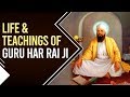 Life & teaching of Guru Har Rai Ji, 7th Guru of Sikhism who started public singing tradition