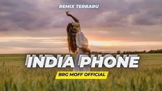 LAGU JOGET TERBARU || INDIA PHONE || BRG MOFF REMIX