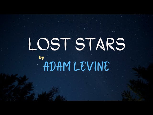 Adam Levine - Lost Stars (Lyrics) class=