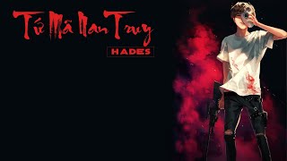 HADES - Tứ Mã Nan Truy || Rep ICD và những người bạn