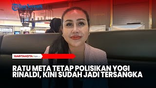 Sudah Bercerai, Ratu Meta Tetap Polisikan Yogi Rinaldi, Kini Sudah Jadi Tersangka