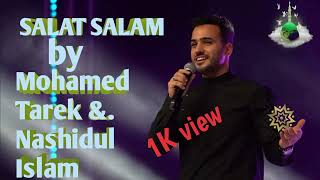 SALAT SALAM | Mohamed Tarek & Nashidul Islam | Hamd Naat 2022