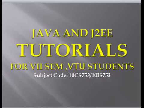 JAVA and J2EE tutorials for Vtu Students.