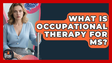 What Is Occupational Therapy For MS? - MS Support Network