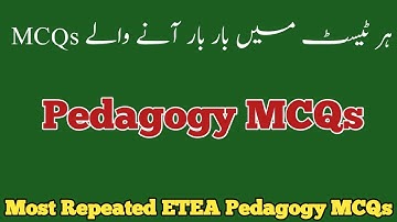 Pedagogy MCQs| Pedagogy most repeated 100 MCQs | ETEA Pedagogy MCQs