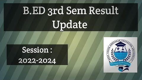B.ed 3rd Sem Result update / Bsaeu b.ed 3rd sem result