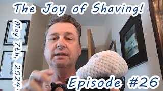 The Joy of Shaving! Episode #26