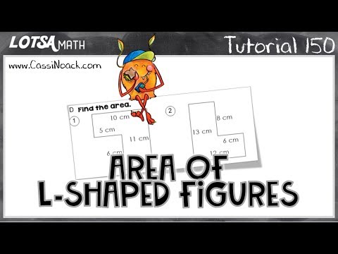 Math Lesson 150 - Area of L-Shaped Figures - LOTSA MATH