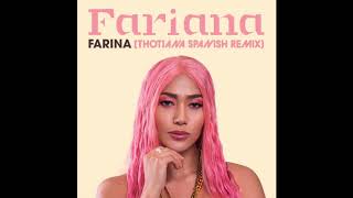 Farina - Fariana Thotiana Remix Spanish Version