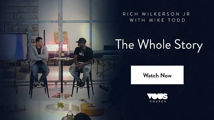 Rich Wilkerson Jr with Mike Todd: The Whole Story