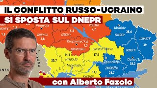 Il CONFLITTO RUSSO-UCRAINO si SPOSTA sul DNEPR - ft. Alberto Fazolo